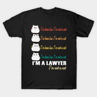 I'm here live I'm not a cat funny lawyer video chat T-Shirt